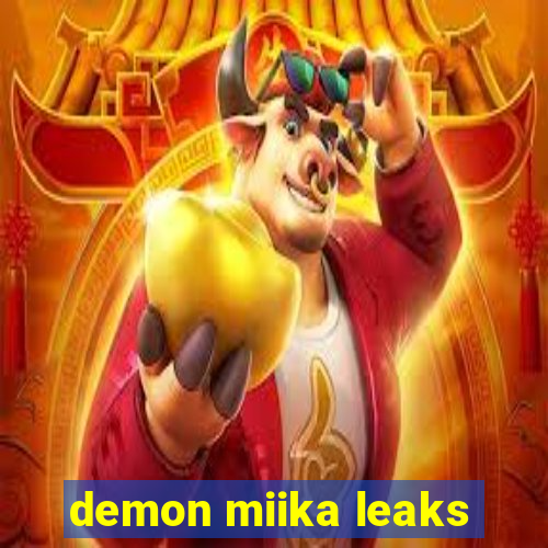 demon miika leaks